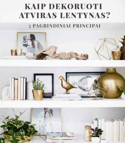 Kaip dekoruoti atviras lentynas? 5 pagrindiniai principai