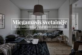 Miegamasis svetainėje. Kaip sutalpinti ir neprarasti jaukumo?