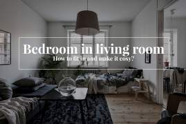 Bedroom in living room. How to fit in and make it cosy?