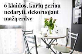 6 klaidos, kurių geriau nedaryti, dekoruojant mažą erdvę