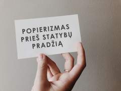 Popierizmas prieš namo statybų pradžią