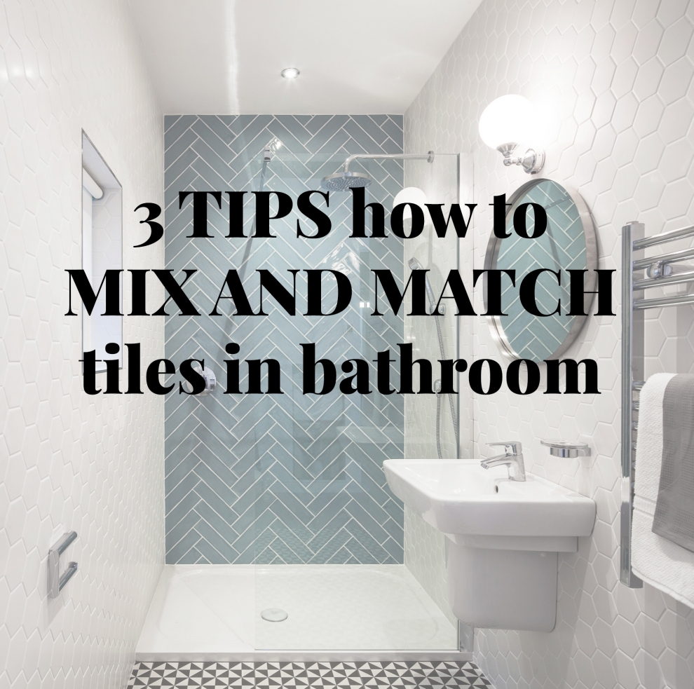 3 tips how to mix and match tiles