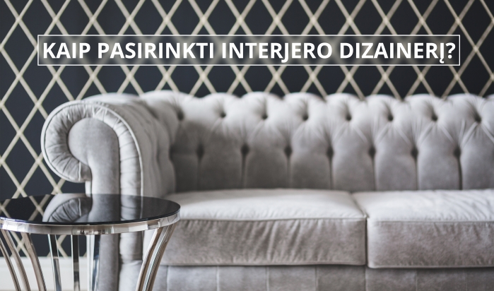 kaip pasirinkti interjero dizaineri